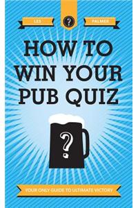 How To Win Your Pub Quiz