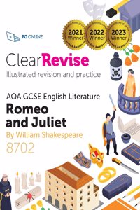 ClearRevise AQA GCSE English Literature: Shakespeare, Romeo and Juliet
