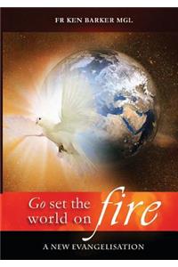 Go, Set the World on Fire