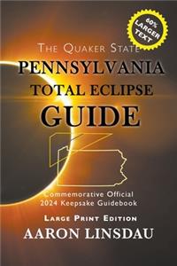 Pennsylvania Total Eclipse Guide (LARGE PRINT)
