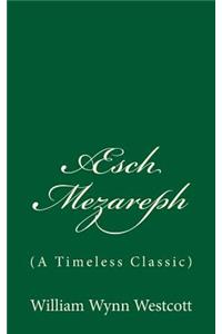 Æsch Mezareph - or Purifying Fire