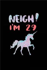 NEIGH! I'm 29