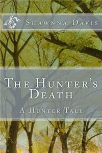 The Hunter's Death: A Hunter Tale