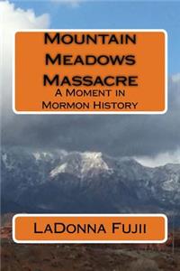 Mountain Meadows Massacre