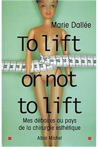 To Lift or Not to Lift