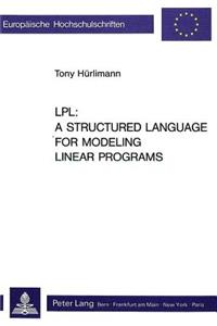 LPL: A Structured Language for Modeling Linear Programs