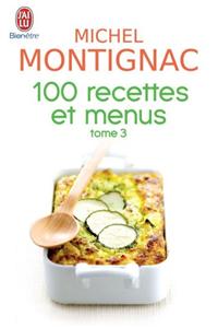 100 Recettes ET Menus (Tome 3)