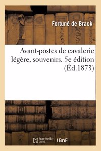 Avant-Postes de Cavalerie Légère, Souvenirs. 5e Édition