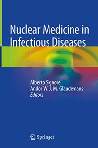 Nuclear Medicine in Infectious Diseases