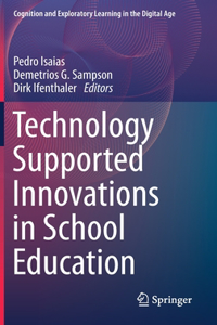 Technology Supported Innovations in School Education