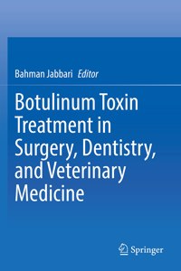 Botulinum Toxin Treatment in Surgery, Dentistry, and Veterinary Medicine