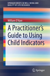 Practitioner's Guide to Using Child Indicators