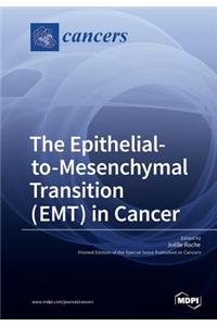 The Epithelialto- Mesenchymal Transition ( EMT ) in Cancer