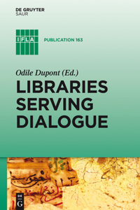 Libraries Serving Dialogue