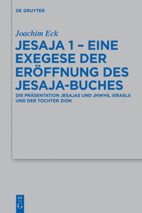 Jesaja 1 - Eine Exegese Der Eröffnung Des Jesaja-Buches