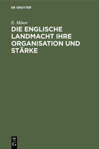 Die Englische Landmacht Ihre Organisation Und Stärke