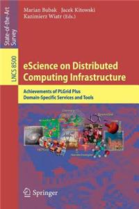 Escience on Distributed Computing Infrastructure