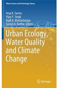 Urban Ecology, Water Quality and Climate Change