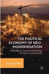 The Political Economy of Neo-modernisation