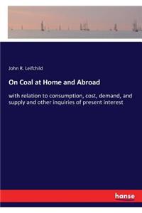 On Coal at Home and Abroad