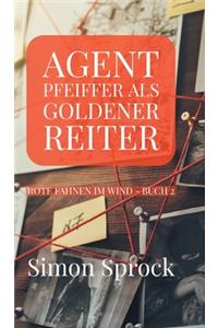 Agent Pfeiffer als goldener Reiter