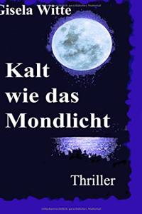 Kalt wie das Mondlicht