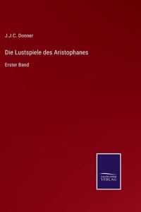 Die Lustspiele des Aristophanes