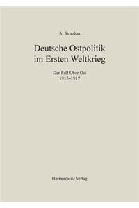 Deutsche Ostpolitik Im Ersten Weltkrieg