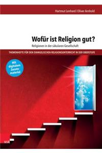 Wofur Ist Religion Gut? Religionen in Der Sakularen Gesellschaft