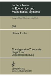 Eine allgemeine Theorie der Polypol- und Oligopolpreisbildung