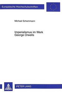 Imperialismus Im Werk George Orwells