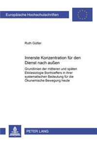 Innerste Konzentration Fuer Den Dienst Nach Außen