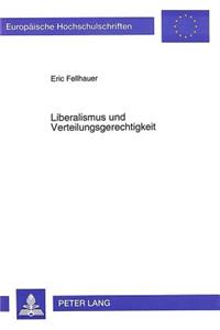 Liberalismus Und Verteilungsgerechtigkeit