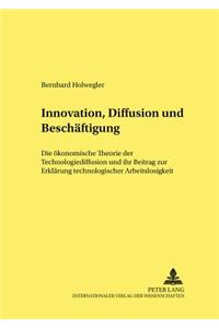 Innovation, Diffusion Und Beschaeftigung