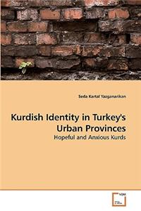 Kurdish Identity in Turkey's Urban Provinces