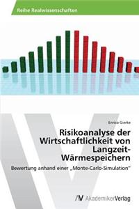 Risikoanalyse der Wirtschaftlichkeit von Langzeit- Wärmespeichern