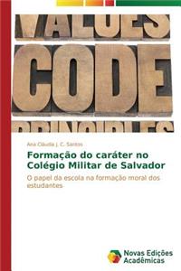 Formação do caráter no Colégio Militar de Salvador
