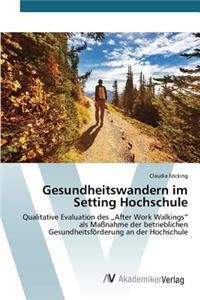 Gesundheitswandern im Setting Hochschule