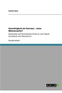 Gerechtigkeit als Fairness - reine Männersache?
