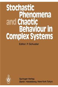 Stochastic Phenomena and Chaotic Behaviour in Complex Systems