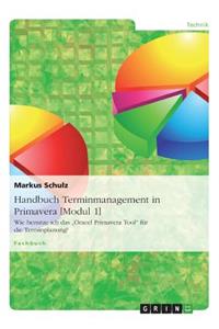 Handbuch Terminmanagement in Primavera [Modul 1]