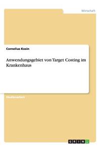 Anwendungsgebiet von Target Costing im Krankenhaus