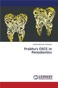 Prabhu's OSCE in Periodontics