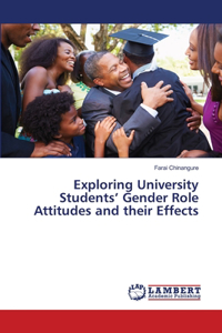 Exploring University Students' Gender Role Attitudes and their Effects