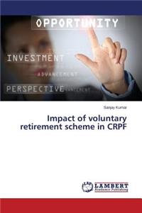 Impact of voluntary retirement scheme in CRPF