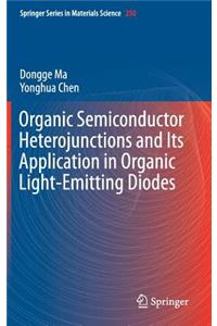 Organic Semiconductor Heterojunctions and Its Application in Organic Light-Emitting Diodes