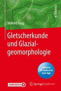 Gletscherkunde Und Glazialgeomorphologie