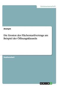 Die Erosion des Flächentarifvertrags am Beispiel der Öffnungsklauseln