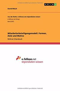 Mitarbeiterbeteiligungsmodell. Formen, Ziele und Motive