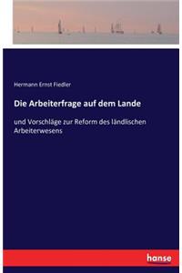 Die Arbeiterfrage auf dem Lande